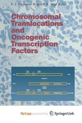 Chromosomal Translocations and Oncogenic Transcription Factors