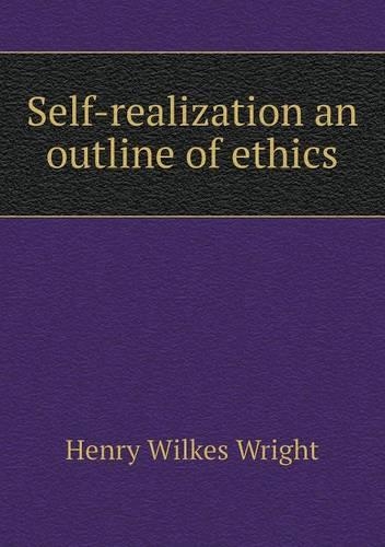 Self-realization an outline of ethics
