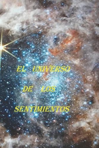 El Universo de los Sentimientos: La Cruz del Amor y la Muerte del Corazon