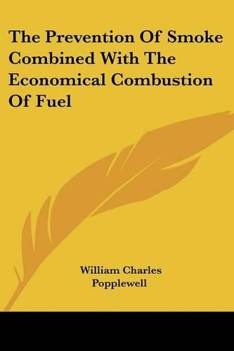 The Prevention Of Smoke Combined With The Economical Combustion Of Fuel