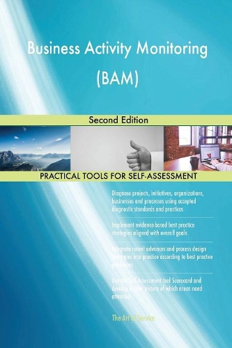 Business Activity Monitoring (BAM) Second Edition