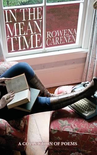 In The Meantime: A collection of poems