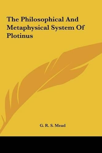 The Philosophical And Metaphysical System Of Plotinus
