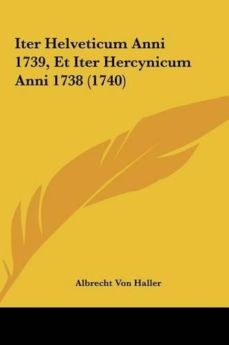 Iter Helveticum Anni 1739, Et Iter Hercynicum Anni 1738 (1740)