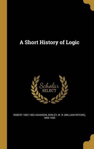 A Short History of Logic