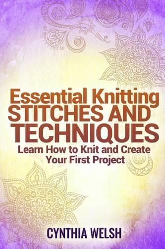 Essential Knitting Stitches and Techniques