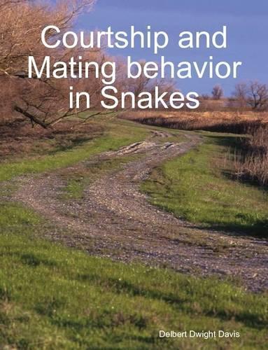 Courtship and Mating Behavior in Snakes