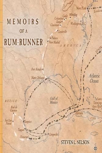 Memoirs of a Rum-Runner: The Life of Clemente de la Cuadra