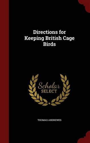 Directions for Keeping British Cage Birds