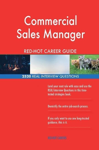 Commercial Sales Manager Red-Hot Career Guide; 2520 Real Interview Questions
