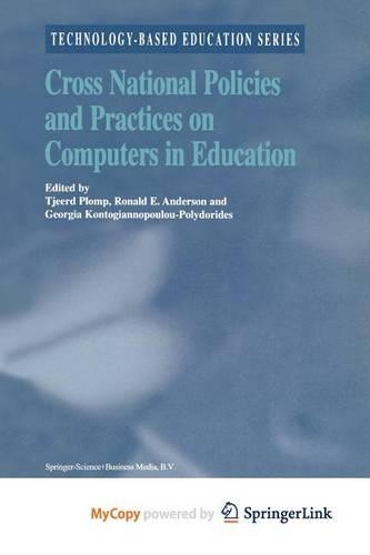 Cross National Policies and Practices on Computers in Education
