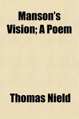 Manson's Vision; A Poem