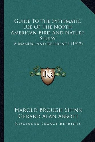 Guide To The Systematic Use Of The North American Bird And Nature Study