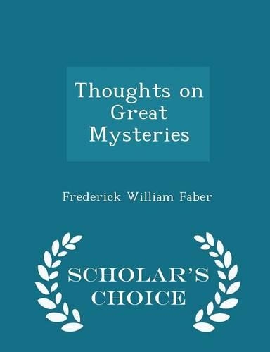 Thoughts on Great Mysteries - Scholar's Choice Edition