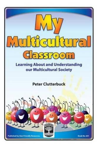 My Multicultural Classroom: Learning About and Understanding Our Multicultural Society