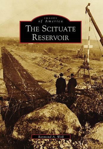 The Scituate Reservoir: (Images of America)