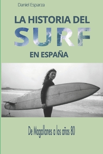 La historia del surf en Espana