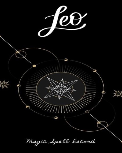 Leo Magic Spell Record: Grimoire Shadows Spell / Attractive Spells Records & Dot Grid Journal/Notebook For Wiccans, Witches, Mages, Druids, and Other Practitioners of Magic