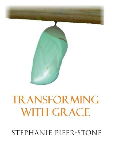 Transforming with Grace: Phase Three of Releasing Your Inner Butterfly(3 Releasing Your Inner Butterfly)