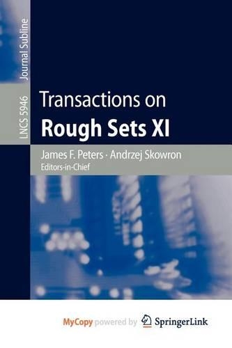 Transactions on Rough Sets XI: (5946 Lecture Notes in Computer Science / Transactions on Rough Se)