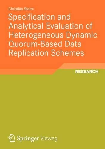 Specification and Analytical Evaluation of Heterogeneous Dynamic Quorum-Based Data Replication Schemes