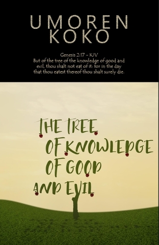 The Tree Of Knowledge Of Good And Evil: (Freedom)