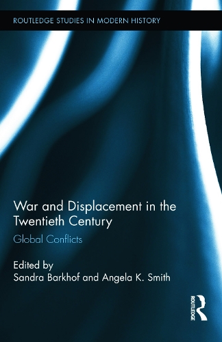 War and Displacement in the Twentieth Century