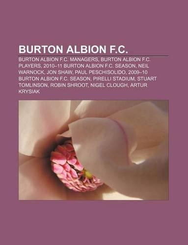 Burton Albion F.C.: Burton Albion F.C. Managers, Burton Albion F.C. Players, 2010-11 Burton Albion F.C. Season, Neil Warnock, Jon Shaw