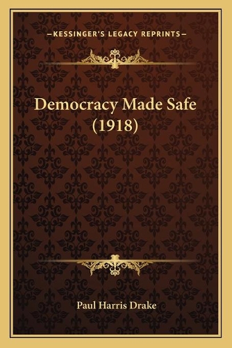 Democracy Made Safe (1918)