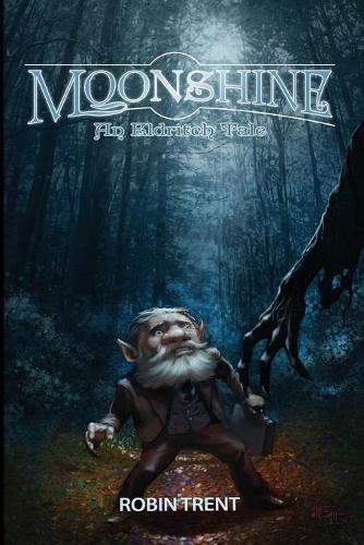 Moonshine: An Eldritch Tale(1 Eldritch)