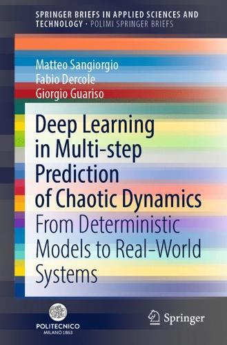 Deep Learning in Multi-step Prediction of Chaotic Dynamics