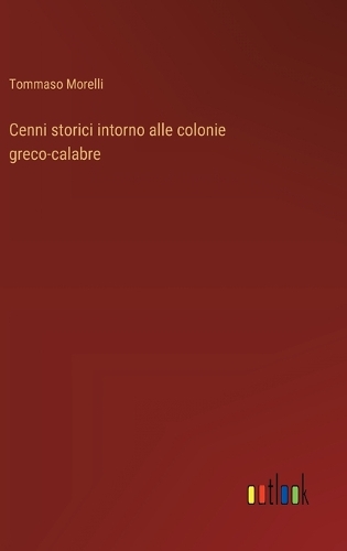 Cenni storici intorno alle colonie greco-calabre