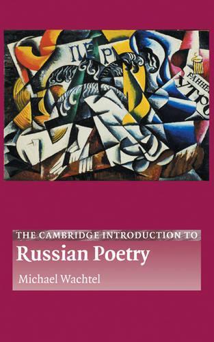 The Cambridge Introduction to Russian Poetry: (Cambridge Introductions to Literature)