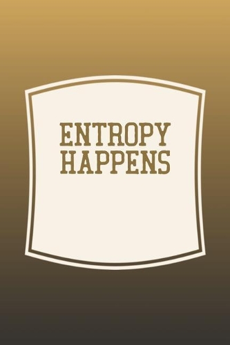 Entropy Happens