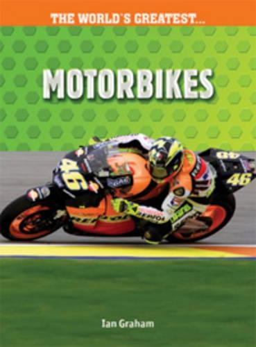 Motorbikes: (The World's Greatest)