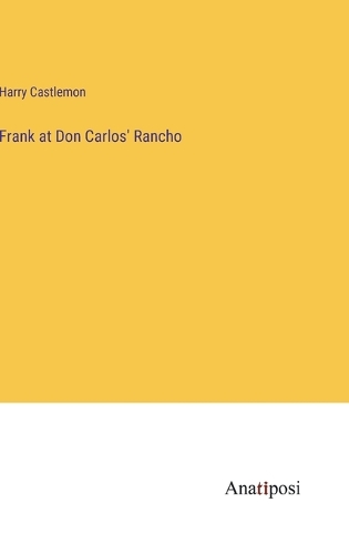 Frank at Don Carlos' Rancho