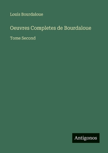 Oeuvres Completes de Bourdaloue