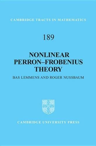 Nonlinear Perron–Frobenius Theory: (Series Number 189 Cambridge Tracts in Mathematics)