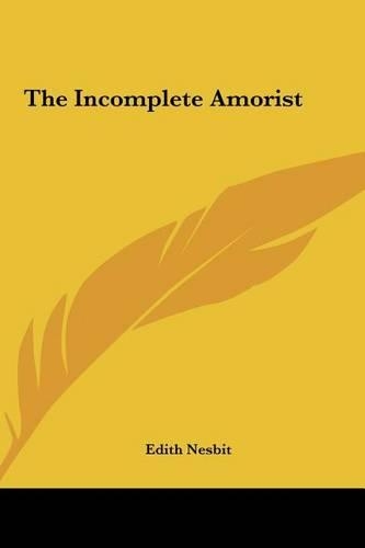 The Incomplete Amorist