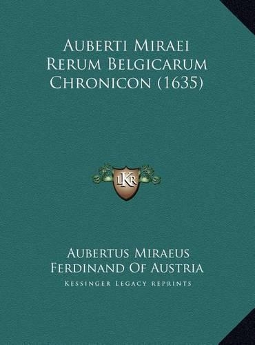 Auberti Miraei Rerum Belgicarum Chronicon (1635)