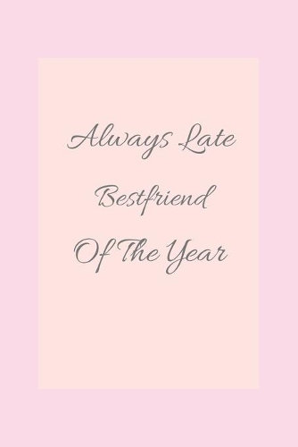 always late wifey of the year: notebook funny gift for that person who is always late, always late funygift