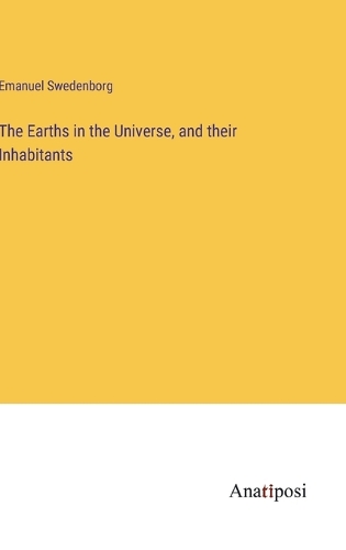 The Earths in the Universe, and their Inhabitants