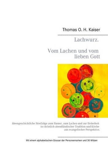 Lachwurz. Vom Lachen Und Vom Lieben Gott.