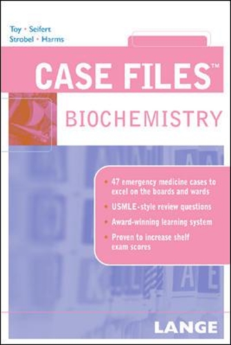 Case Files Biochemistry: (LANGE Case Files)