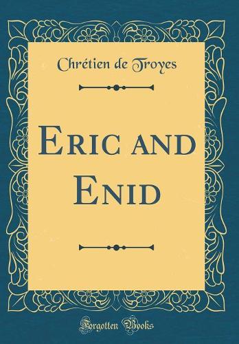 Eric and Enid (Classic Reprint)