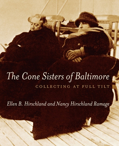 The Cone Sisters of Baltimore: Collecting at Full Tilt