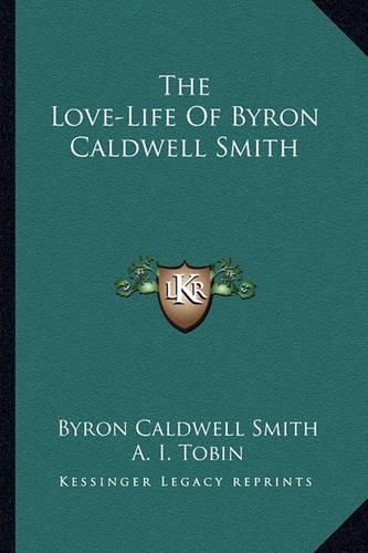 The Love-Life Of Byron Caldwell Smith