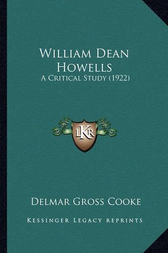 William Dean Howells: A Critical Study (1922)