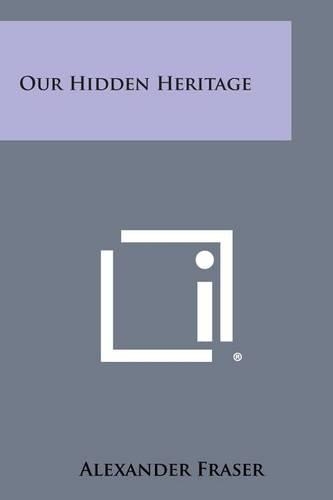 Our Hidden Heritage