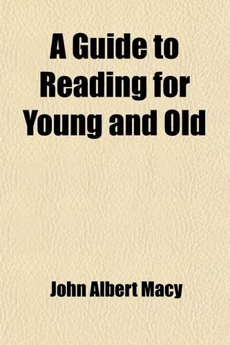 A Guide to Reading for Young and Old